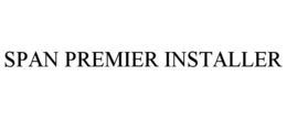 SPAN PREMIER INSTALLER