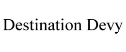 DESTINATION DEVY