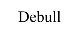 DEBULL
