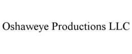 OSHAWEYE PRODUCTIONS LLC