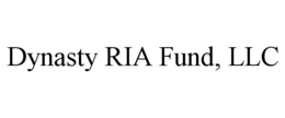 DYNASTY RIA FUND, LLC