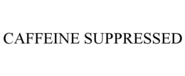 CAFFEINE SUPPRESSED