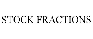 STOCK FRACTIONS