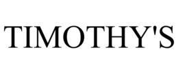TIMOTHY'S