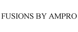 FUSIONS BY AMPRO