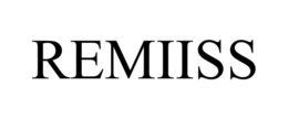 REMIISS