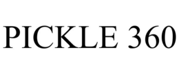 PICKLE 360
