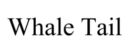 WHALE TAIL