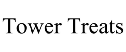 TOWER TREATS