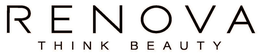 RENOVA THINK BEAUTY