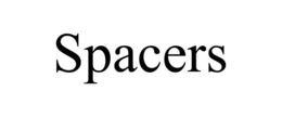 SPACERS