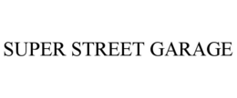 SUPER STREET GARAGE