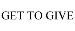 GET TO GIVE