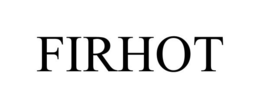 FIRHOT