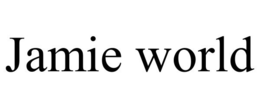 JAMIE WORLD