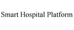 SMART HOSPITAL PLATFORM
