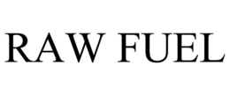 RAW FUEL