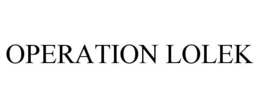 OPERATION LOLEK
