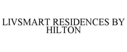 LIVSMART RESIDENCES BY HILTON