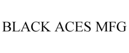 BLACK ACES MFG