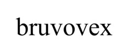 BRUVOVEX