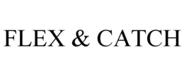 FLEX & CATCH