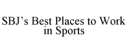 SBJ'S BEST PLACES TO WORK IN SPORTS