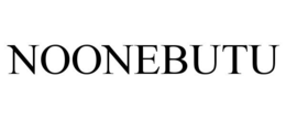 NOONEBUTU
