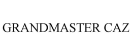 GRANDMASTER CAZ