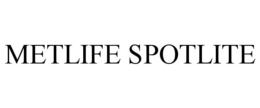 METLIFE SPOTLITE