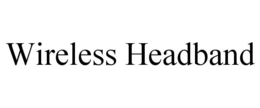 WIRELESS HEADBAND
