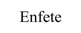ENFETE