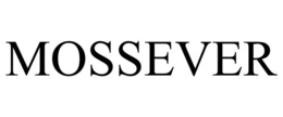MOSSEVER