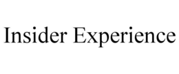 INSIDER EXPERIENCE