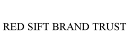 RED SIFT BRAND TRUST
