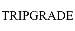 TRIPGRADE