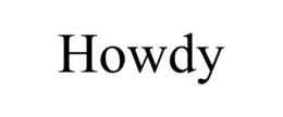 HOWDY