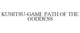 KUNITSU-GAMI: PATH OF THE GODDESS