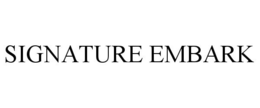 SIGNATURE EMBARK