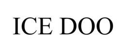 ICE DOO