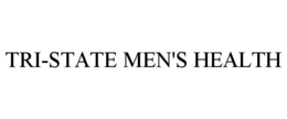 TRI-STATE MEN'S HEALTH
