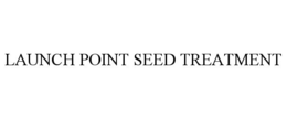 LAUNCH POINT SEED TREATMENT