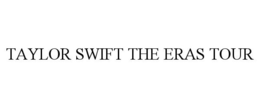 TAYLOR SWIFT THE ERAS TOUR