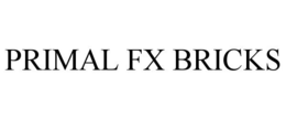 PRIMAL FX BRICKS