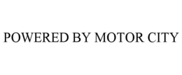 POWERED BY MOTOR CITY