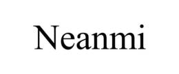 NEANMI