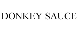 DONKEY SAUCE