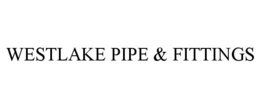 WESTLAKE PIPE & FITTINGS