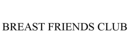 BREAST FRIENDS CLUB