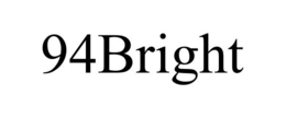 94BRIGHT